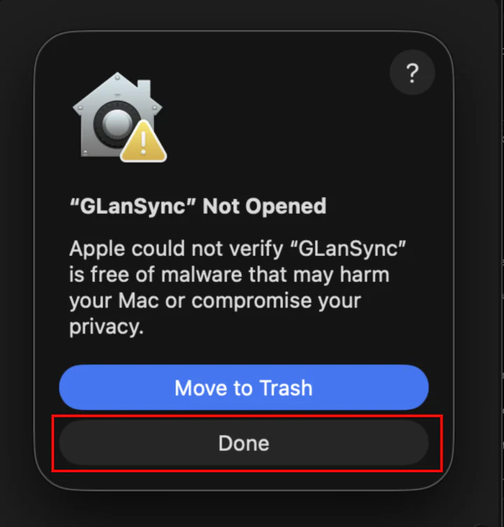 macOS dialog: &ldquo;GLanSync&rdquo; Not Opened. Apple could not verify &ldquo;GLanSync&rdquo; is free of malware. The Done button is highlighted.